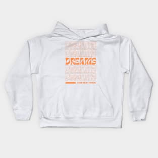 Dreams Dreams Kids Hoodie